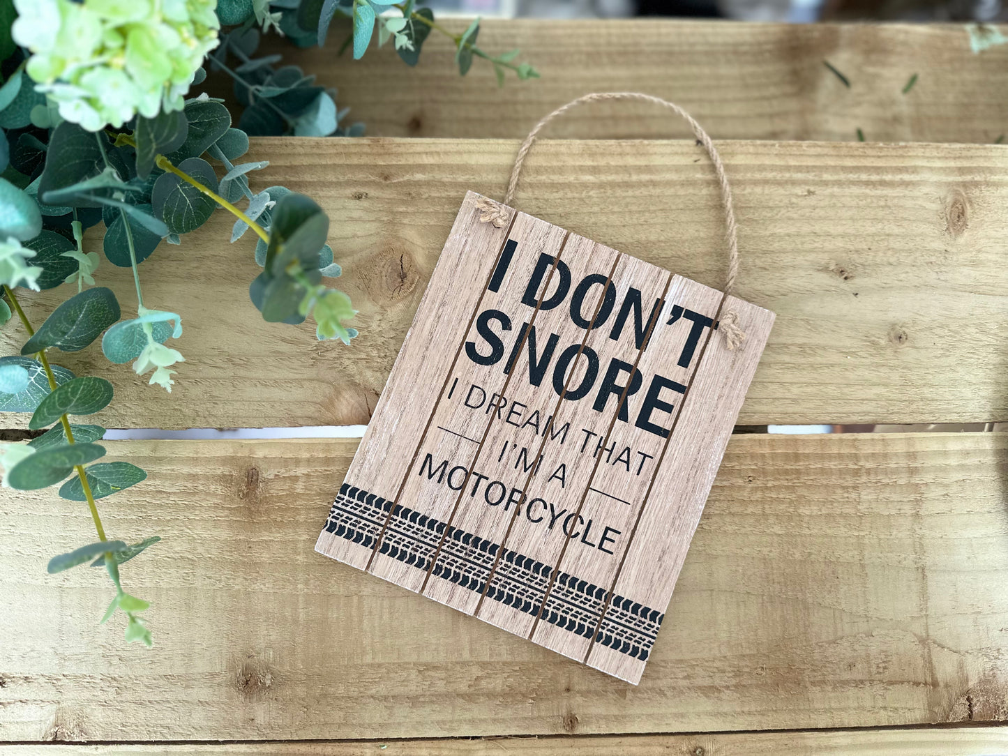 "I Don't Snore, I Dream That I'm A Motorcycle" Wooden Plaque