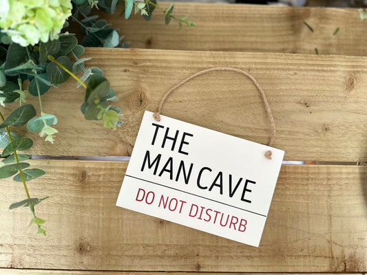"The Man Cave - Do Not Disturb" Wooden Plaque
