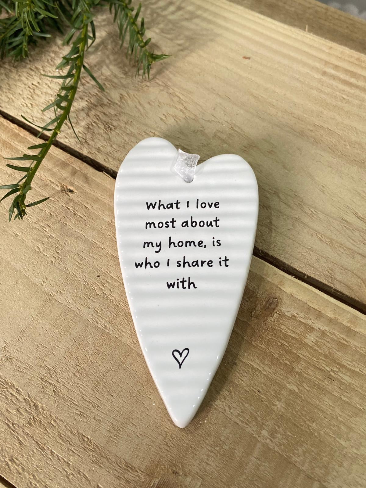 Ceramic Heart Plaque - 'Home, is who I share it with'